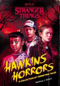 Stranger things. Hawkins horrors : a collection of terrifying tales