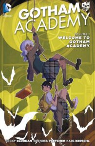 Gotham Academy. Volume 1, Welcome to Gotham Academy